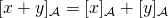 [x+y]_{\mathcal{A}} = [x]_{\mathcal{A}} + [y]_{\mathcal{A}}