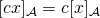 [cx]_{\mathcal{A}} = c[x]_{\mathcal{A}}